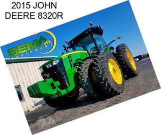 2015 JOHN DEERE 8320R