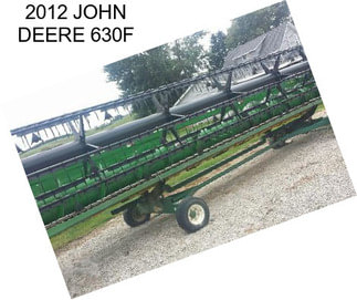 2012 JOHN DEERE 630F