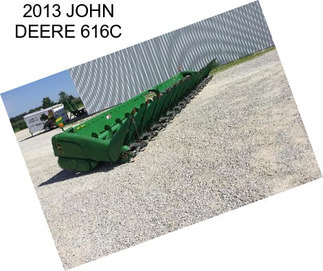 2013 JOHN DEERE 616C