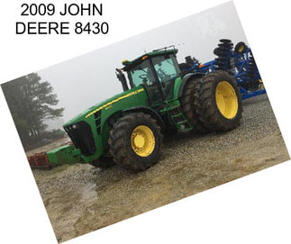 2009 JOHN DEERE 8430