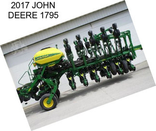 2017 JOHN DEERE 1795