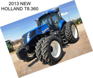 2013 NEW HOLLAND T8.360