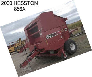 2000 HESSTON 856A