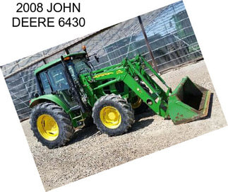 2008 JOHN DEERE 6430