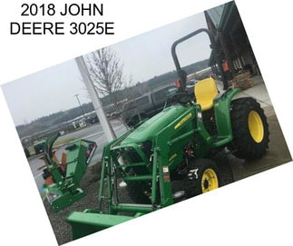 2018 JOHN DEERE 3025E