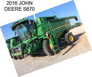 2016 JOHN DEERE S670