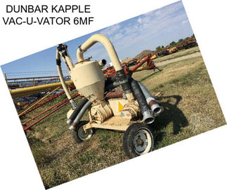 DUNBAR KAPPLE VAC-U-VATOR 6MF