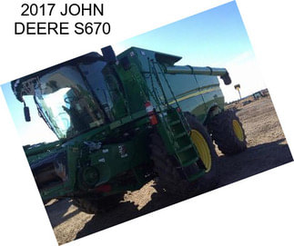 2017 JOHN DEERE S670