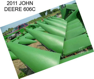 2011 JOHN DEERE 606C