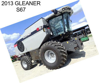 2013 GLEANER S67