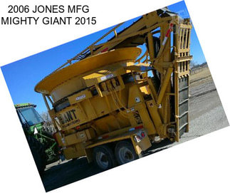 2006 JONES MFG MIGHTY GIANT 2015