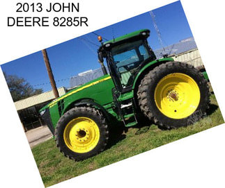 2013 JOHN DEERE 8285R