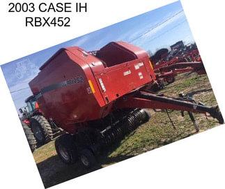 2003 CASE IH RBX452