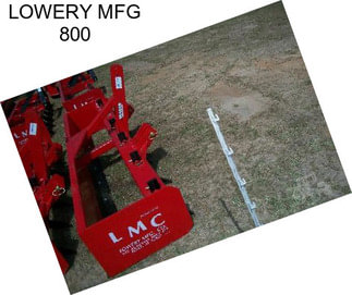 LOWERY MFG 800