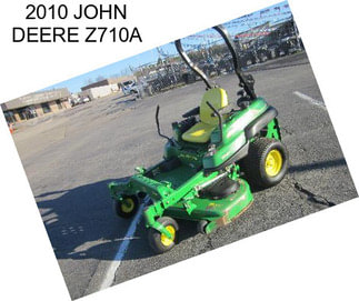 2010 JOHN DEERE Z710A