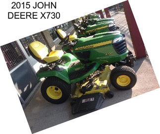 2015 JOHN DEERE X730