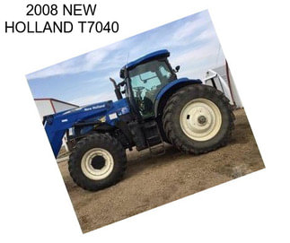 2008 NEW HOLLAND T7040