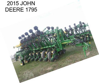 2015 JOHN DEERE 1795