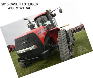 2013 CASE IH STEIGER 400 ROWTRAC