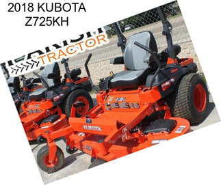 2018 KUBOTA Z725KH