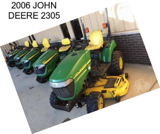 2006 JOHN DEERE 2305