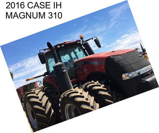 2016 CASE IH MAGNUM 310