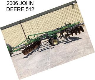 2006 JOHN DEERE 512