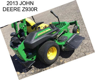 2013 JOHN DEERE Z930R