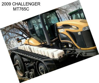 2009 CHALLENGER MT765C