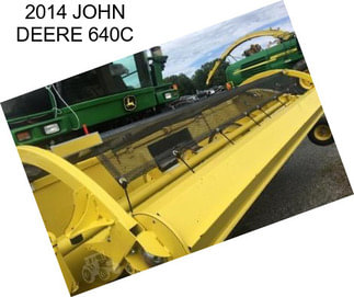 2014 JOHN DEERE 640C