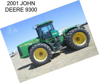 2001 JOHN DEERE 9300