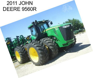 2011 JOHN DEERE 9560R