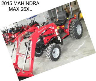 2015 MAHINDRA MAX 26XL
