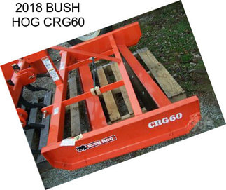 2018 BUSH HOG CRG60