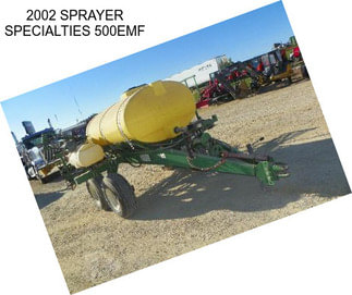 2002 SPRAYER SPECIALTIES 500EMF