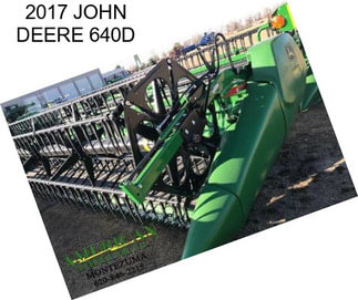 2017 JOHN DEERE 640D