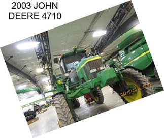 2003 JOHN DEERE 4710