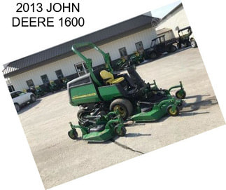 2013 JOHN DEERE 1600