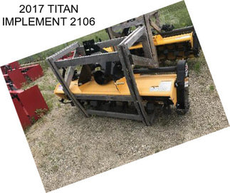 2017 TITAN IMPLEMENT 2106