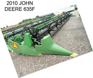 2010 JOHN DEERE 635F