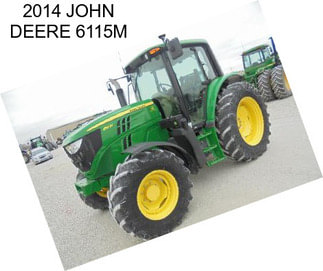 2014 JOHN DEERE 6115M