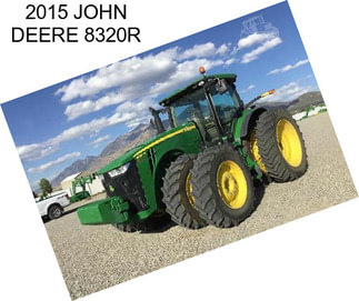 2015 JOHN DEERE 8320R