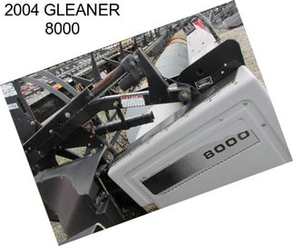 2004 GLEANER 8000