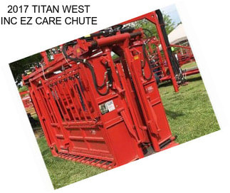 2017 TITAN WEST INC EZ CARE CHUTE