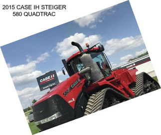 2015 CASE IH STEIGER 580 QUADTRAC