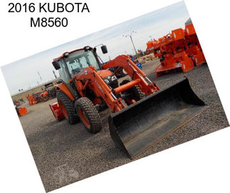 2016 KUBOTA M8560
