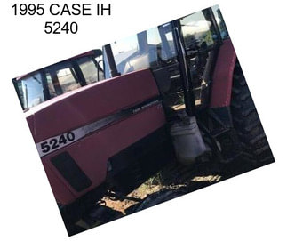 1995 CASE IH 5240