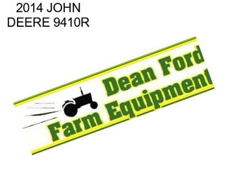 2014 JOHN DEERE 9410R