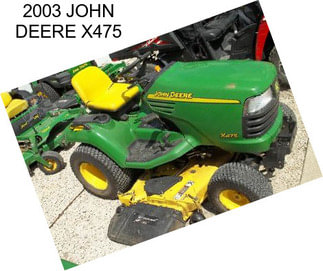 2003 JOHN DEERE X475