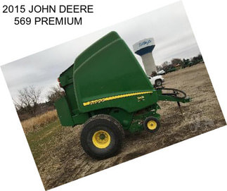 2015 JOHN DEERE 569 PREMIUM